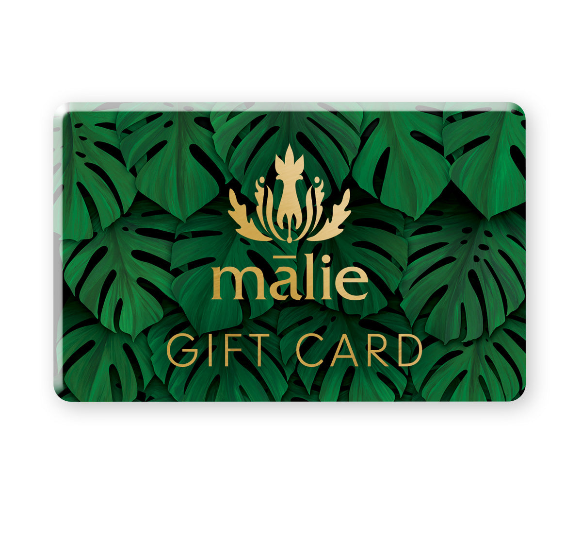 Be the ultimate gift giver and let them choose their own gift with our Malie Gift Card!